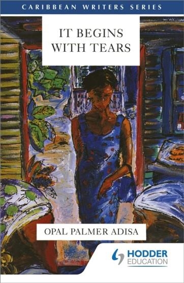 IT BEGINS WITH TEARS (CARIBBEAN WRITERS SERIES) | 9780435989460