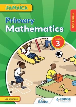 JAMAICA PRIMARY MATHEMATICS BOOK 3 NSC EDITION | 9781398340084