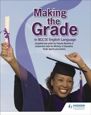 MAKING THE GRADE IN BGCSE ENGLISH | 9780435988029