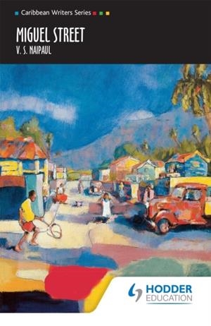MIGUEL STREET (CARIBBEAN WRITERS SERIES) | 9780435989545
