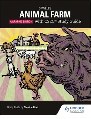 ORWELL'S ANIMAL FARM: THE GRAPHIC EDITION WITH CSEC STUDY GUIDE | 9781510480650