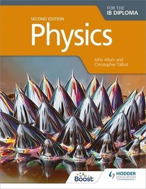 PHYSICS FOR THE IB DIPLOMA SECOND EDITION | 9781398372566