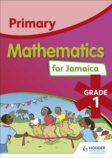PRIMARY MATHEMATICS FOR JAMAICA STUDENT'S BOOK 1 | 9781510400153
