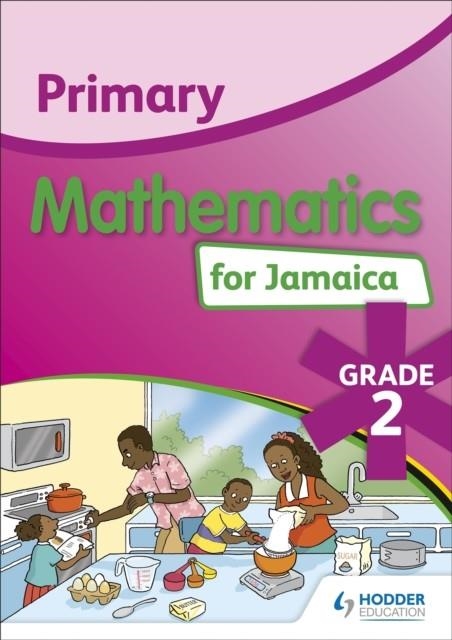 PRIMARY MATHEMATICS FOR JAMAICA: GRADE 2 STUDENT'S BOOK | 9781510400450