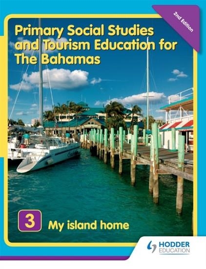 PRIMARY SOCIAL STUDIES AND TOURISM EDUCATION FOR THE BAHAMAS BOOK 3   NEW ED | 9781405862738