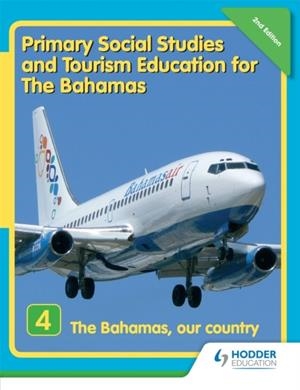 PRIMARY SOCIAL STUDIES AND TOURISM EDUCATION FOR THE BAHAMAS BOOK 4   NEW ED | 9781405862745