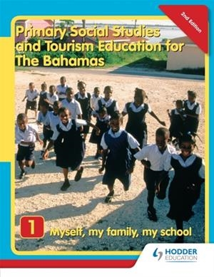PRIMARY SOCIAL STUDIES AND TOURISM EDUCATION FOR THE BAHAMAS BOOK 1   NEW ED | 9781405862714
