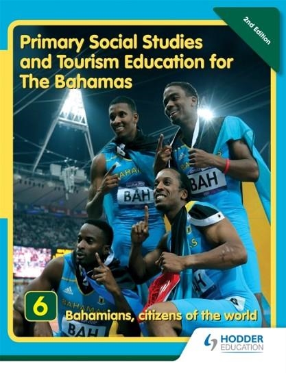 PRIMARY SOCIAL STUDIES AND TOURISM EDUCATION FOR THE BAHAMAS BOOK 6   NEW ED | 9781405862769
