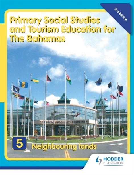PRIMARY SOCIAL STUDIES AND TOURISM EDUCATION FOR THE BAHAMAS BOOK 5   NEW ED | 9781405862752