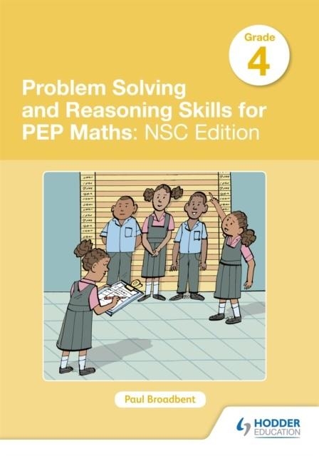 PROBLEM SOLVING AND REASONING SKILLS FOR PEP MATHS GRADE 4 : NSC EDITION | 9781510467644
