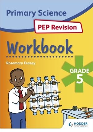 SCIENCE PEP REVISION WORKBOOK GRADE 5 | 9781398313323