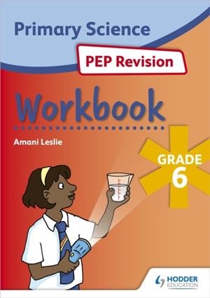 SCIENCE PEP REVISION WORKBOOK GRADE 6 | 9781398313330