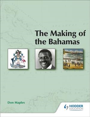 THE MAKING OF THE BAHAMAS 2E | 9780582848832