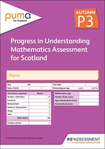 PUMA FOR SCOTLAND P3, AUTUMN PK10 (PROGRESS IN UNDERSTANDING MATHEMATICS ASSESSMENT) | 9781398379558