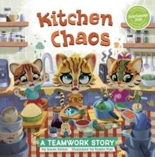 KITCHEN CHAOS : A TEAMWORK STORY | 9781398253193 | SUSAN GRINER