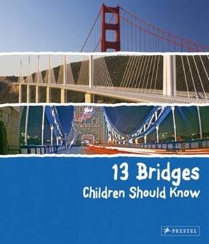 13 BRIDGES CHILDREN SHOULD KNOW | 9783791372402 | BRAD FINGER