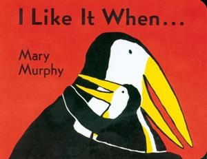 I LIKE IT WHEN . . . BOARD BOOK (1ST ED.) | 9780152056490