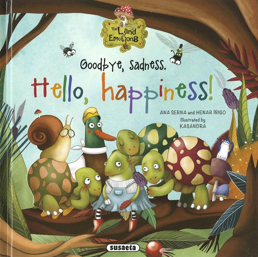 GOODBYE, SADNESS. HELLO, HAPPINESS! | 9788467779424 | ANA SERNA