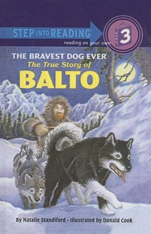 THE BRAVEST DOG EVER: THE TRUE STORY OF BALTO | 9780812481556 | NATALIE STRANDIFORD