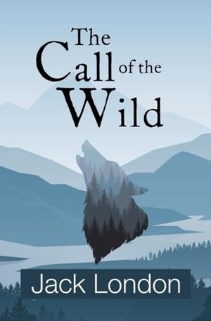 THE CALL OF THE WILD  | 9781954839144 | JACK LONDON