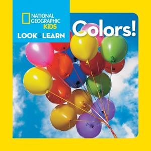 NATIONAL GEOGRAPHIC KIDS LOOK AND LEARN: COLORS!  | 9781426309298
