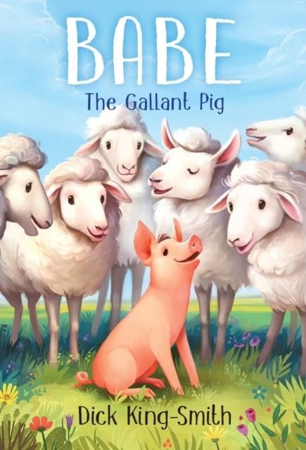 BABE THE GALLANT PIG | 9780679873938 | DICK KING-SMITH