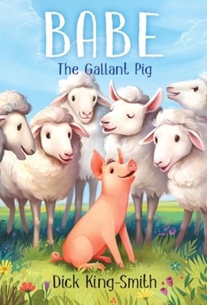 BABE THE GALLANT PIG | 9780679873938 | DICK KING-SMITH