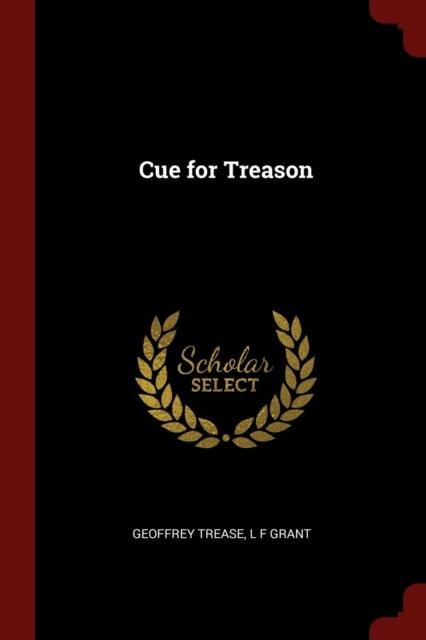 CUE FOR TREASON | 9781376088939 | GEOFFREY TREASE