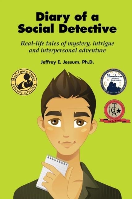 DIARY OF A SOCIAL DETECTIVE: REAL-LIFE TALES OF MYSTERY, INTRIGUE AND INTERPERSONAL ADVENTURE | 9781934575710 | JEFFREY E JESSUM