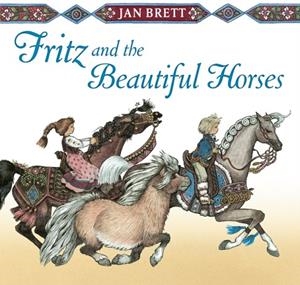 FRITZ AND THE BEAUTIFUL HORSES | 9780399174582 | JAN BRETT