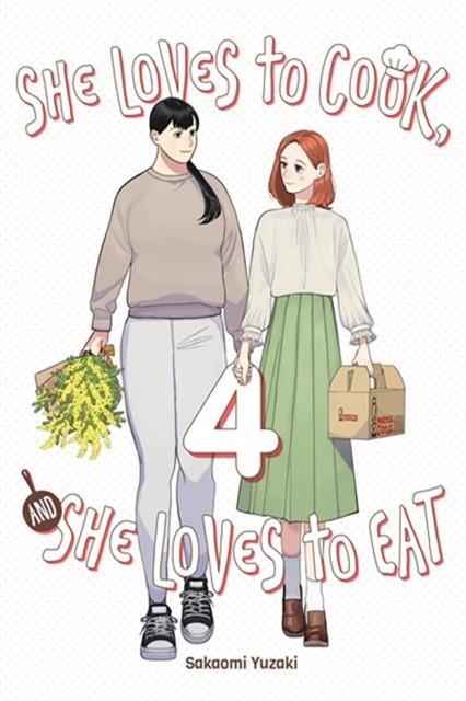 SHE LOVES TO COOK, AND SHE LOVES TO EAT, VOL. 4 | 9781975388911 | SAKAOMI YUZAKI