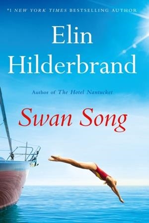 SWAN SONG | 9781399710039 | ELIN HILDERBRAND