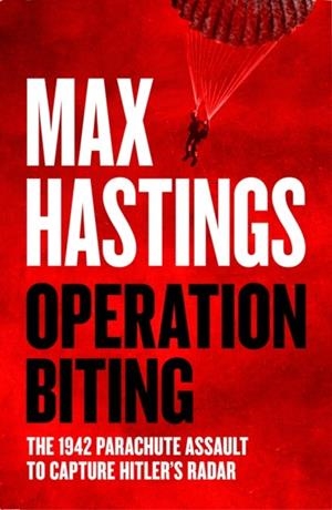 OPERATION BITING | 9780008642174 | MAX HASTINGS