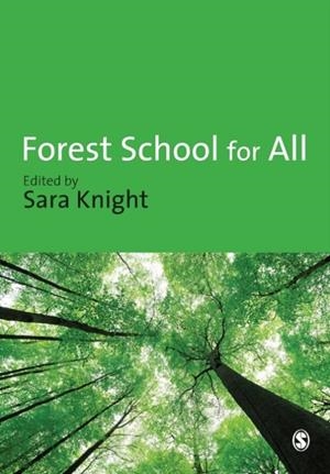 FOREST SCHOOL FOR ALL | 9780857020727 | SARAH KNIGHT