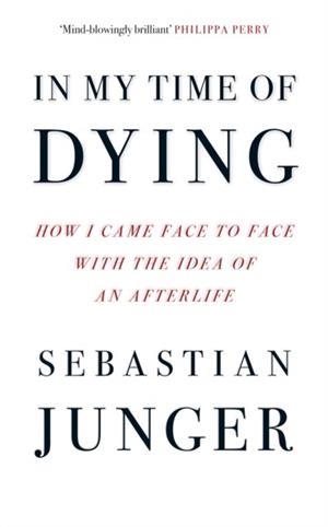 IN MY TIME OF DYING | 9780008670207 | SEBASTIAN JUNGER