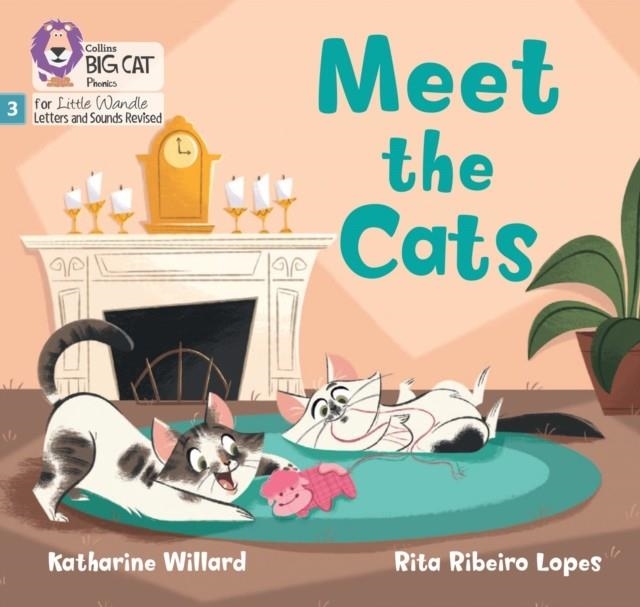 MEET THE CATS (BLENDING PRACTICE) (SET 1)-FICTION PHASE 3 | 9780008668242