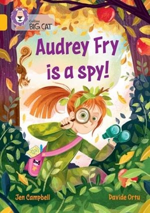 AUDREY FRY IS A SPY -FICTION-GOLD - BAND 9 | 9780008647797