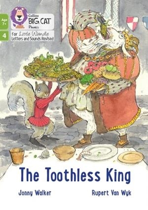THE TOOTHLESS KING (PHASE 4 SET 1)-FICTION-7+ READERS | 9780008668594