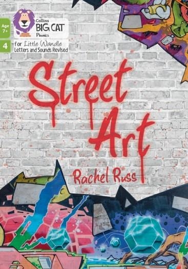 STREET ART (PHASE 4 SET 2)-NON-FICTION-7+ READERS | 9780008668648