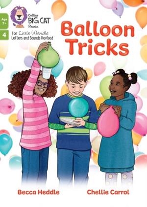 BALLOON TRICKS (PHASE 4 SET 2)-NON-FICTION-7+ READERS | 9780008668655