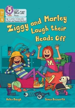 ZIGGY AND MARLEY LAUGH THEIR HEADS OFF (PHASE 5 SET 4)-FICTION-7+ READERS | 9780008668662
