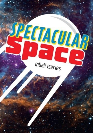SPECTACULAR SPACE! (NF)-NON-FICTION-F7 - 100 WPM | 9780008624835