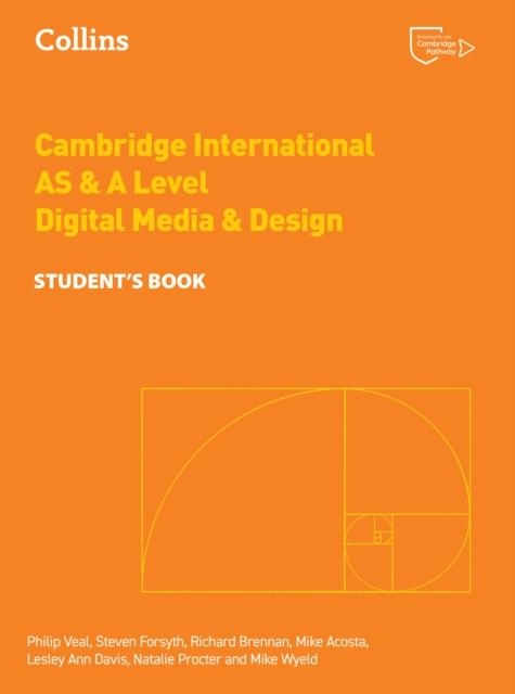 CAMBRIDGE INTERNATIONAL AS & A LEVEL DIGITAL & MEDIA DESIGN STUDENT’S BOOK 2ND | 9780008643447