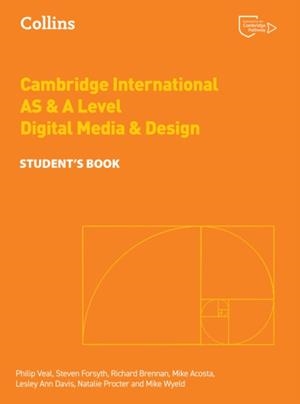 CAMBRIDGE INTERNATIONAL AS & A LEVEL DIGITAL & MEDIA DESIGN STUDENT’S BOOK 2ND | 9780008643447