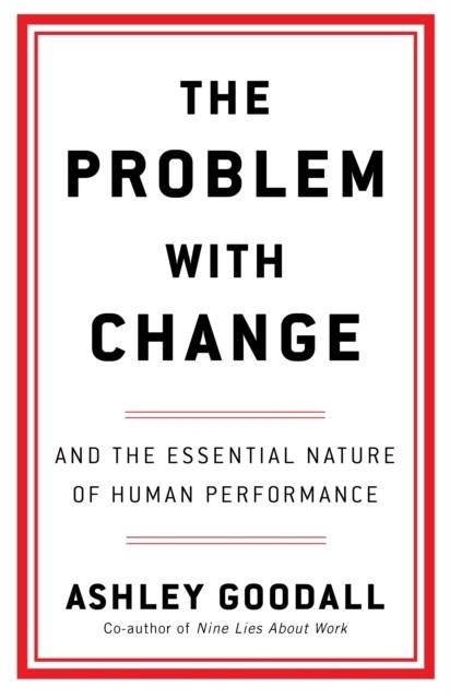 THE PROBLEM WITH CHANGE | 9781529146455 | ASHLEY GOODALL