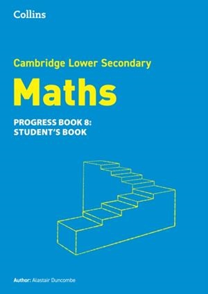 CAMBRIDGE LOWER SECONDARY MATHS PROGRESS BOOK - STUDENT'S BOOK 8 2ND | 9780008667115