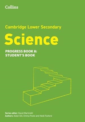 CAMBRIDGE LOWER SECONDARY SCIENCE PROGRESS BOOK - STUDENT'S BOOK 8 2ND | 9780008679330
