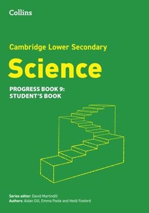 CAMBRIDGE LOWER SECONDARY SCIENCE PROGRESS BOOK - STUDENT'S BOOK 9 2ND | 9780008679347