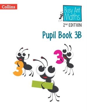 BUSY ANT MATHS (2ND EDITION) PUPIL BOOK 3B-2ND | 9780008613358 | JEANETTE MUMFORD