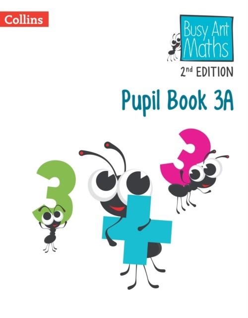 BUSY ANT MATHS (2ND EDITION) PUPIL BOOK 3A-2ND | 9780008613341 | JEANETTE MUMFORD